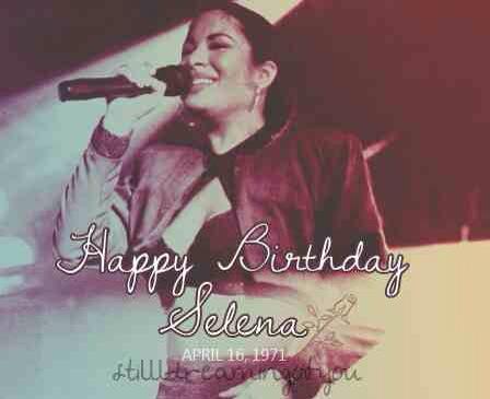   Happy 44th Birthday Selena Quintanilla Perez!  