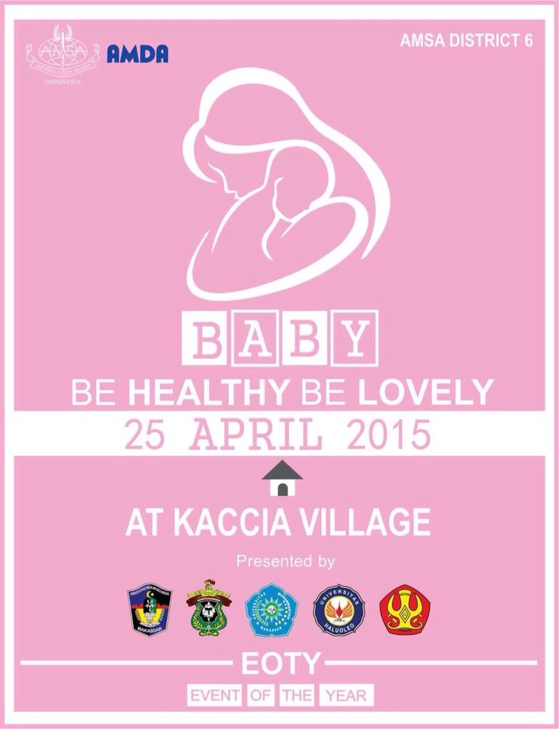 amsaunismuh's tweet photo. District 6 @AMSAunhas @amsaUMI @AMSAUHO @AMSAuntad proudly present : BABY "be Healthy, be Lovely!" vivaAMSA! http://t.co/WL6GE0csak