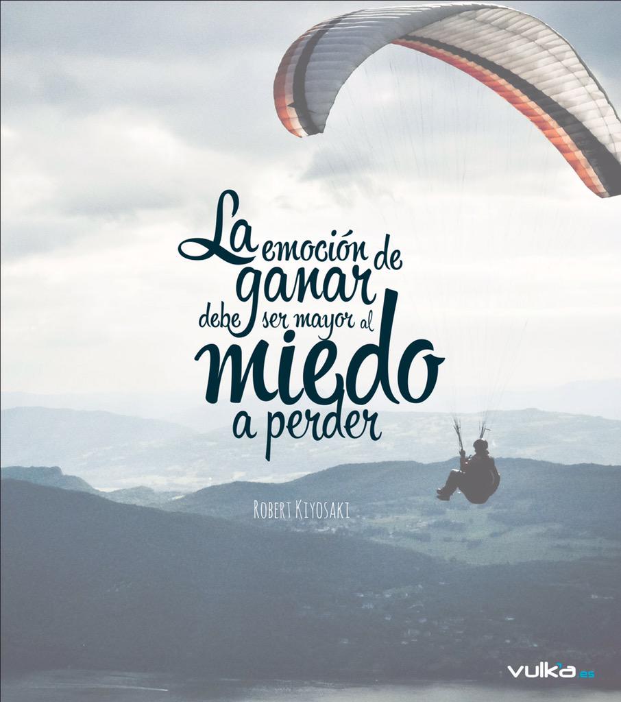 vulka's tweet photo. La emoción de ganar debe ser mayor que el miedo a perder (Robert Kiyosaki) #frases #emprendedores #Coaching http://t.co/KxX05rHM5F