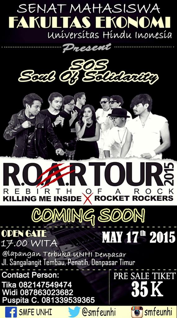 Senat Mahasiswa Fakultas Ekonomi UNHI PROUDLY PRESENT
"Soul Of Solidarity #3 x R.O.A.R tour 2015" Come n' join guys 👏