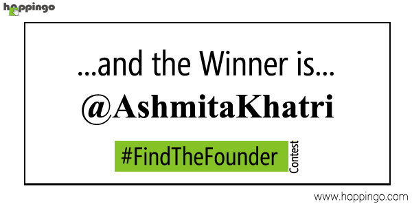 GoHoppingo's tweet photo. Winner of #FindTheFounder is @AshmitaKhatri. Congratulations for winning the contest. Kindly DM your details. http://t.co/ym9EqmMgqA