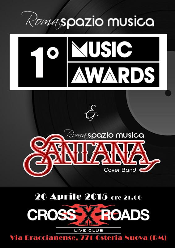 1° Music Awards di ROMA SPAZIO MUSICA - 26 aprile 2015 - crossroadsliveclub.it/page.do?ide=295