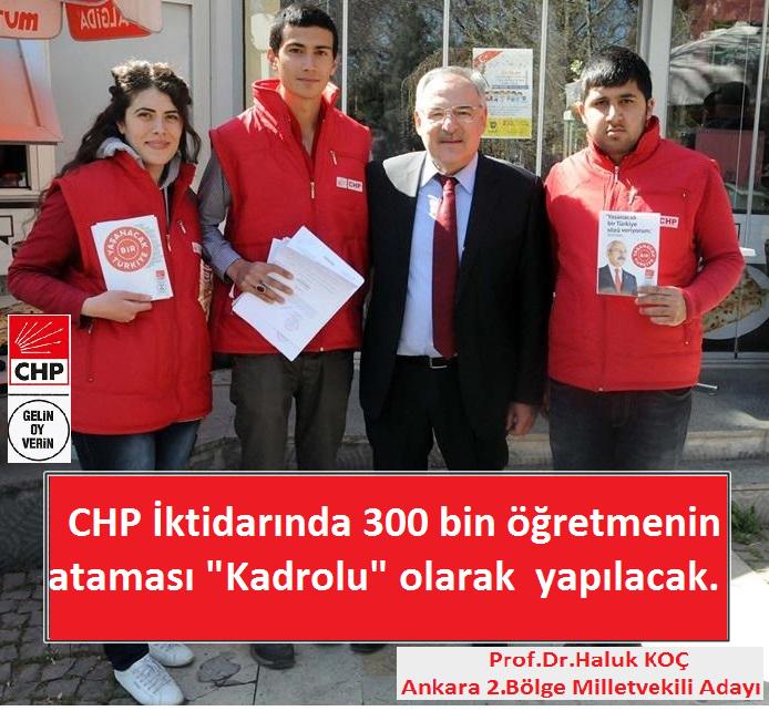 CHP İktidarında 300 bin öğretmenin  ataması "Kadrolu" olarak  yapılacak.