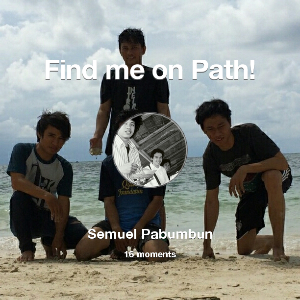 SPabumbun's tweet photo. Find me on #Path now! Go to: http://t.co/BsNIKAExHI! #thepersonalnetwork http://t.co/R4taI1rVbu
