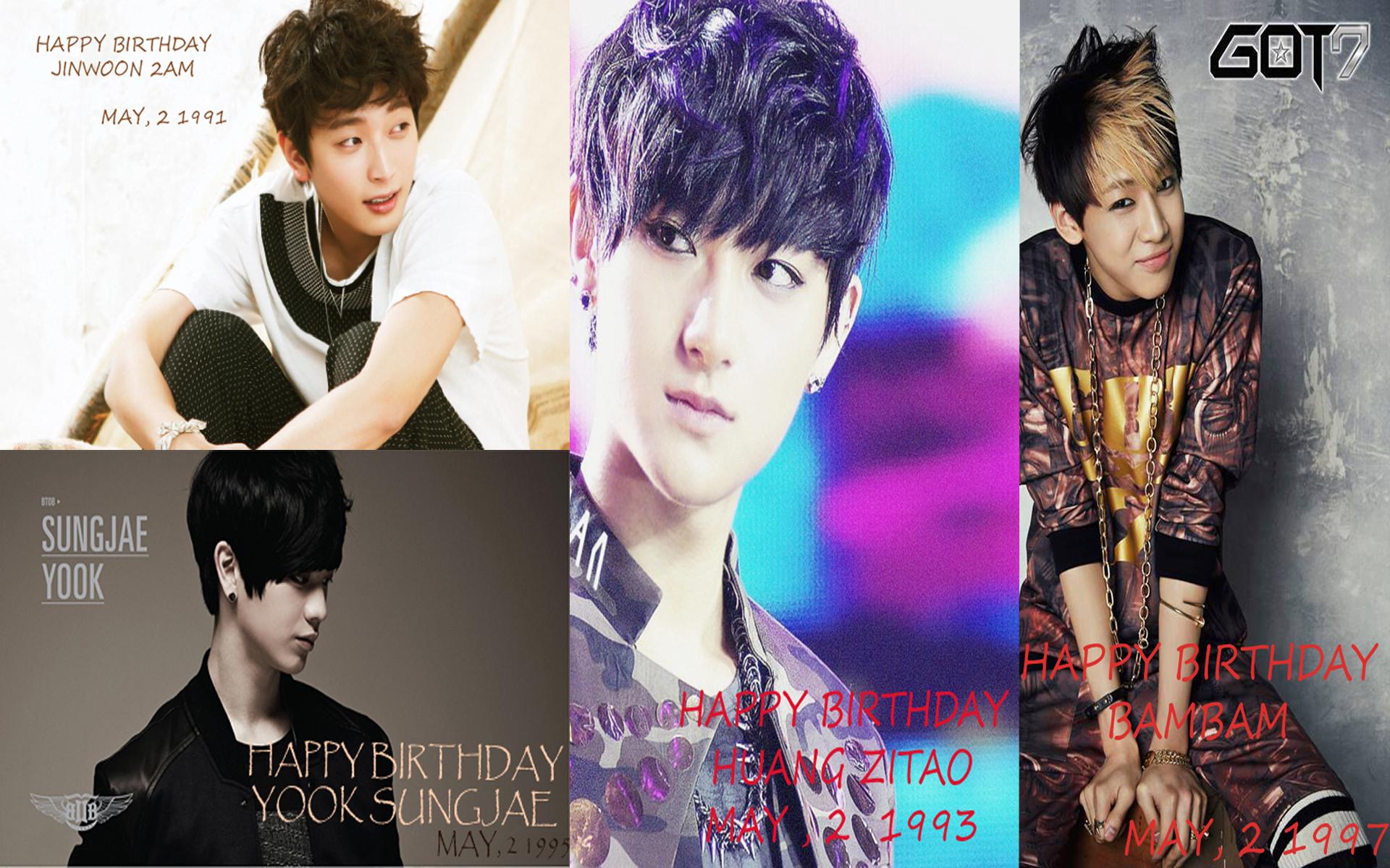 ^HAPPY BIRTHDAY^

MAY, 2 2015
HUANG ZITAO EXO 
YOOK SUNGJAE BTOB
JINWOON 2AM
BAMBAM GOT7

Saranghae Exo 
We Are One ! 