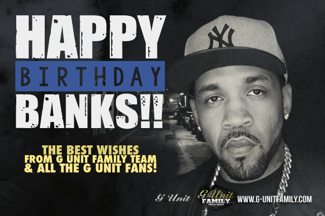 Happy Birthday From G Unit Family® Site Members! 
Write Your Wishes HERE: 