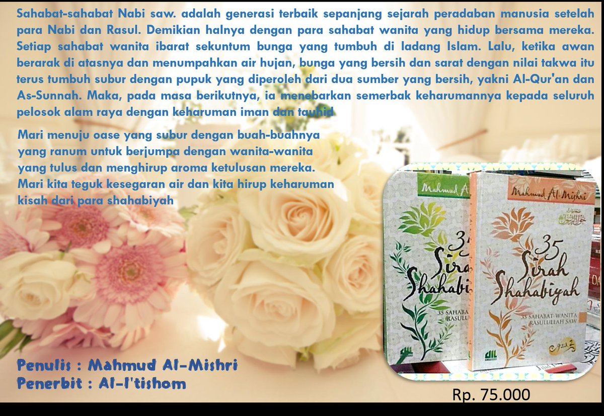 35 Sirah Shahabiyah @ Rp. 75.000
Karya : Mahmud Al-Mishri

untuk pemesanan hubungi 0857 8114 6918