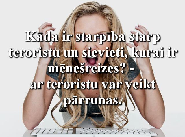 SeksaSkola's tweet photo. Kāda ir starpība starp teroristu un sievieti...? http://t.co/wL8GIMGLQI