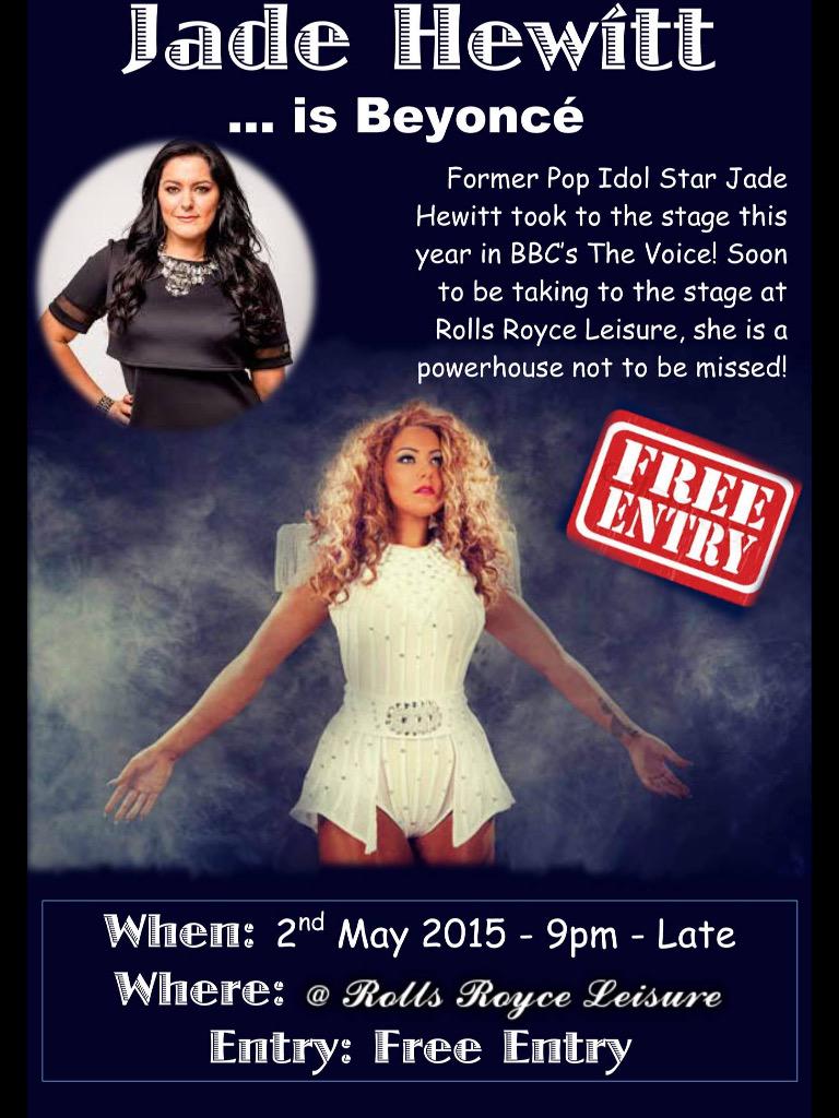 This saturday we have a very special act, the fantastic Jade Hewitt as Beyonce! As seen on pop idol and the voice!