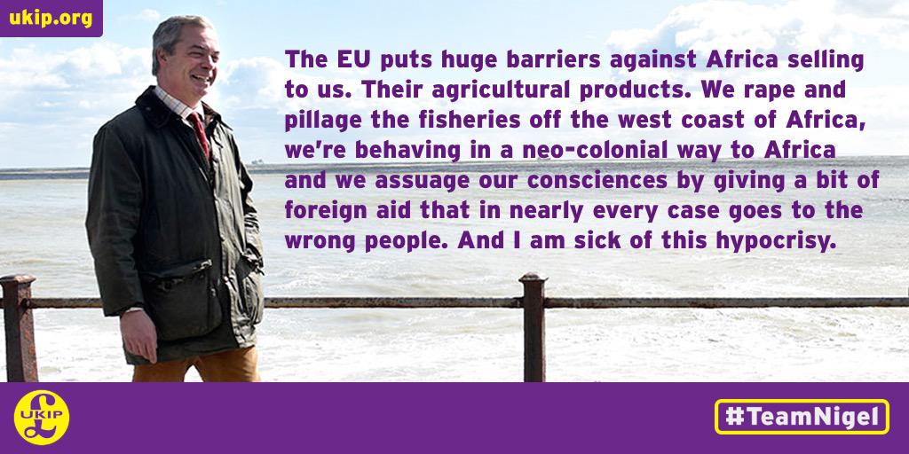 Nigel_Farage's tweet photo. The EU has a neo colonial approach to Africa and assuages it's conscience with foreign aid:  #AskNigelFarage #bbcqt http://t.co/GGvmAzCxk0