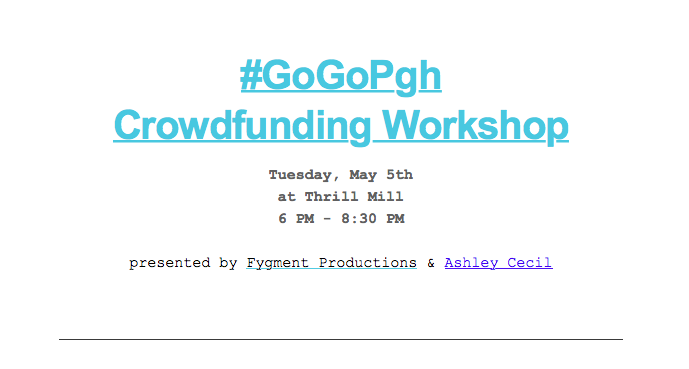 AlphaLabGear's tweet photo. Join @fygment for #GoGoPGH crowdfunding workshop next tuesday 5/5 at @ThrillMillPgh RSVP: http://t.co/Onj3MH8bMJ http://t.co/BxHeg759e7