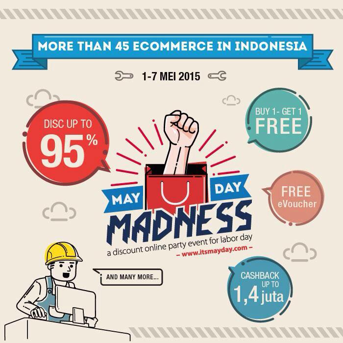 Hari ini! Diskon hingga 95% di 45 e-commerce Indonesia <a href="/itsmayday_id/">May Day Madness 2015</a> cek details lengkapnya di itsmayday.com