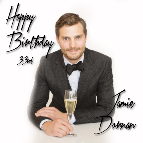 Happy Birthday James Jamie Dornan !!!!!! 