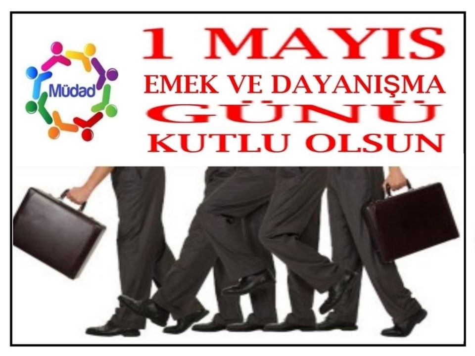 Tüm meslektaşlarımızın 1 Mayıs Emek ve Dayanışma Gününü Kutlarız