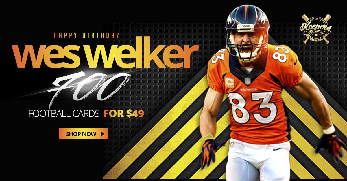 Happy Birthday to Wes Welker! Take 50% off 700 Football Cards! 