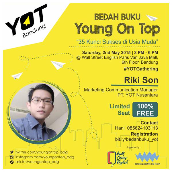 yot_bdg's tweet photo. Bedah Buku @YoungOnTop "35 Kunci Sukses di Usia Muda" 20515 @ WSE PVJ.Daftar: http://t.co/pmk8IexObj @BCCF_bdg http://t.co/ZeXHpHsMIj