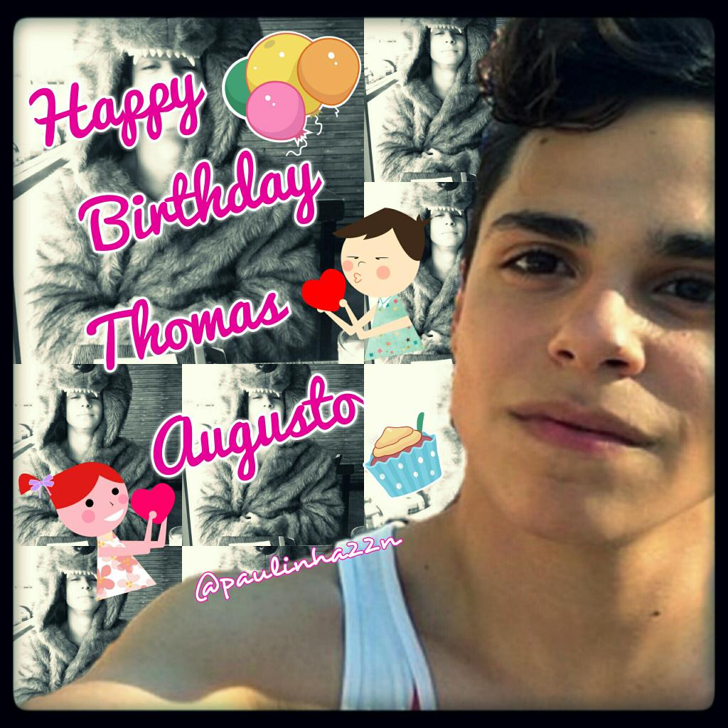 Happy birthday Thomas Augusto!!! I love you so much I could squish you       