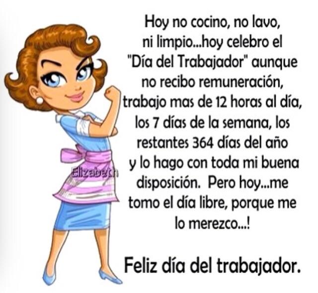 ALFONSOFRAGUELA's tweet photo. Me lo envió una amiga y tiene toda la razón. #FelizDiaDelTrabajador a la luchadora incansable que lo hace por amor. http://t.co/SLKQP69qYH