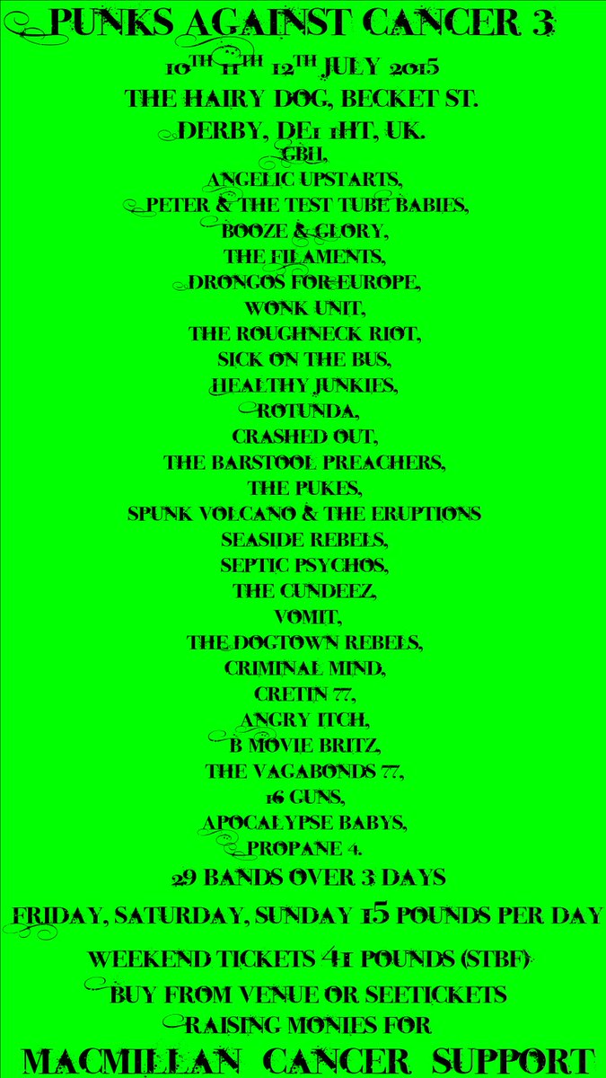 OldPunk83's tweet photo. @KerrangRadio Punks Against Cancer 3!!,10th,11th &amp;12th July 2015,The Hairy Dog,Becket Street,Derby.29Bands over days. http://t.co/nEbcxGmlBI