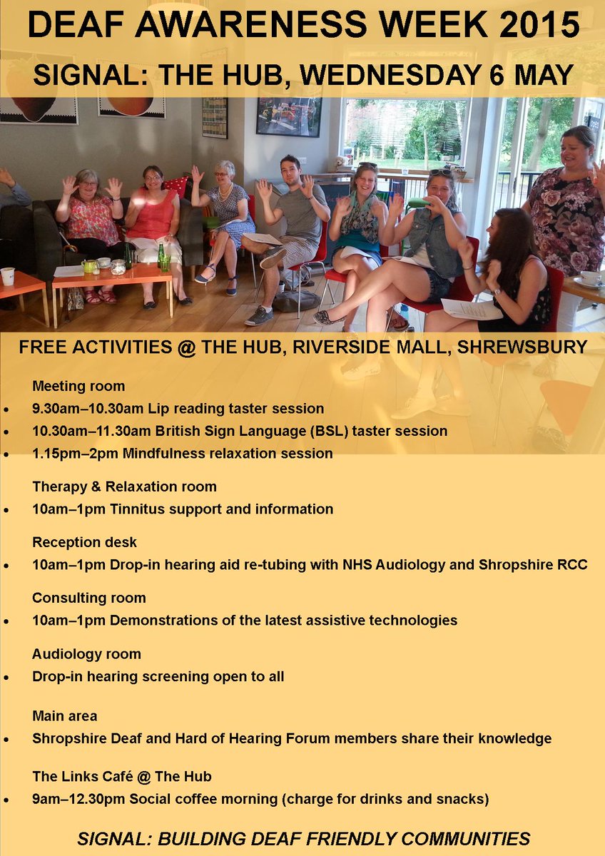 SignalCharity's tweet photo. #DeafAwarenessWeek at @SignalCharity: The Hub, Riverside #Shrewsbury, Wed 6 May. See photo for activities! #DAW2015 http://t.co/uODtCr7bQM