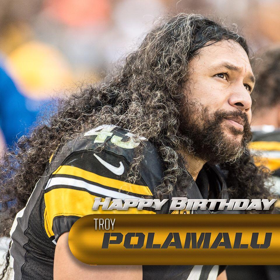 Happy, Happy Birthday to the AMAZING TROY POLAMALU! 