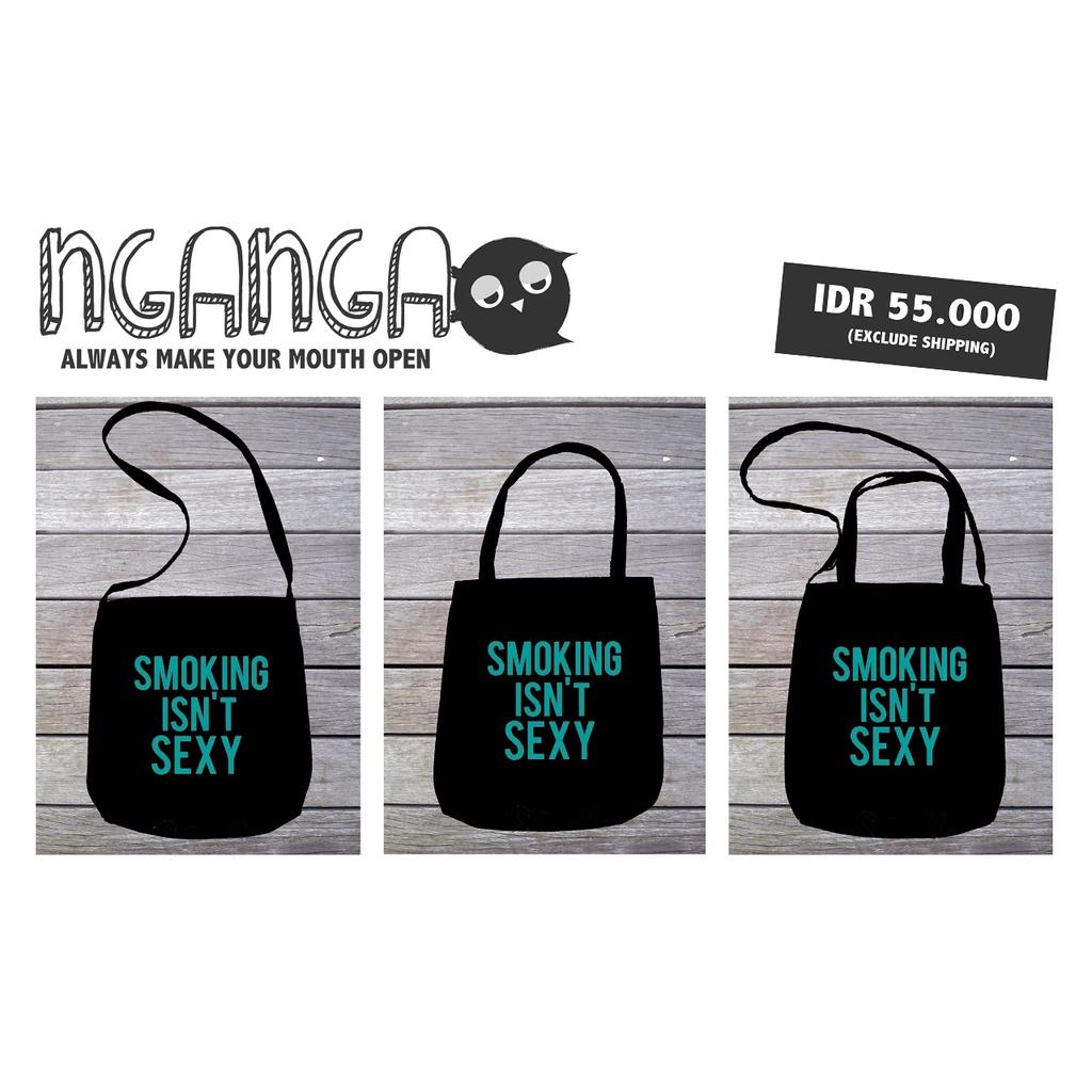 [Pre-Order] Nganga Canvas Bag "Smoking Isn't Sexy" (20April-5 May,2015) only IDR 55.000. Order now!