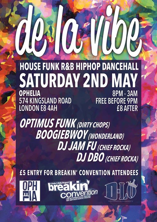 DE LA ViBE " breakin convention party SAT 8pm till 3am FREE b4 9pm 07731748707