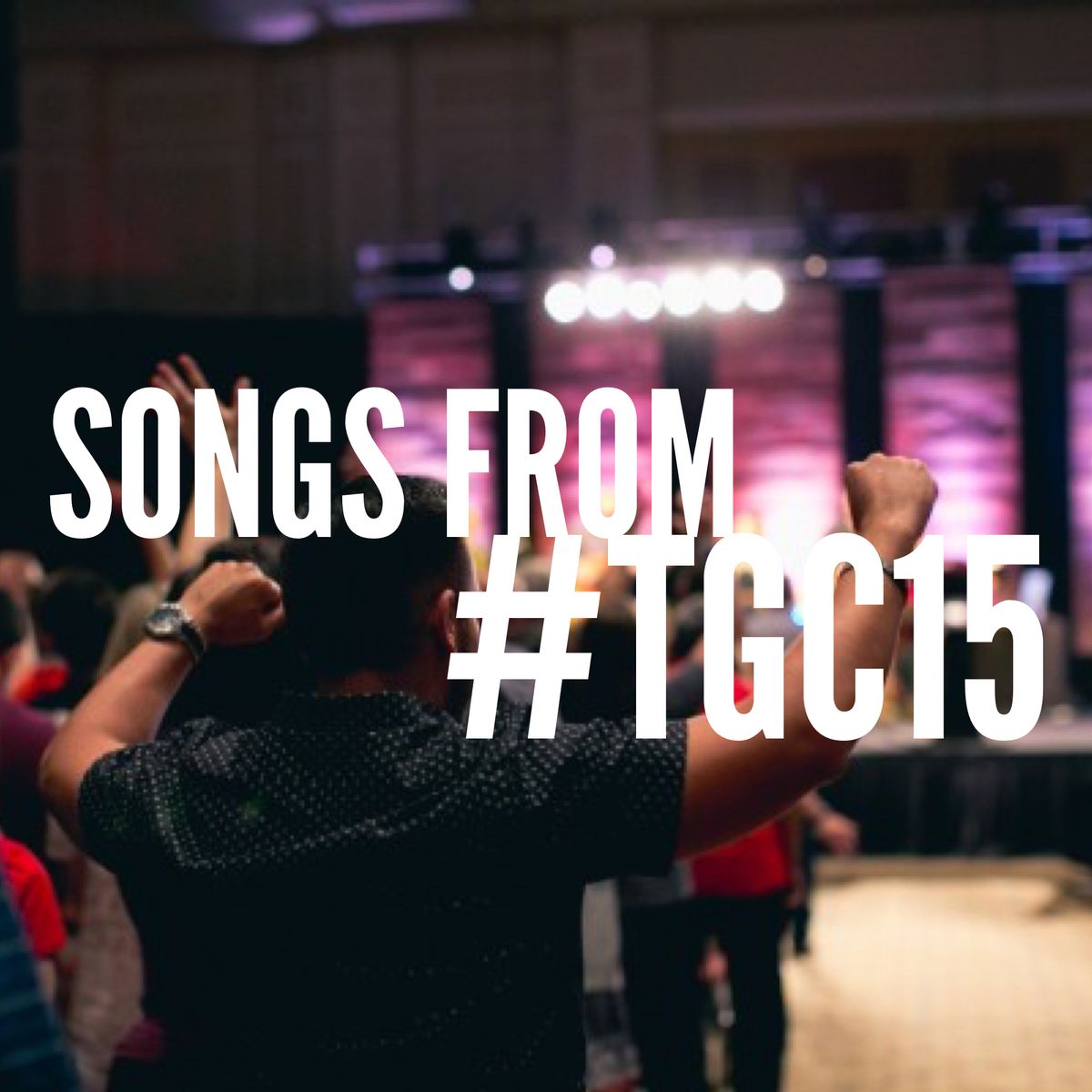 Here are the songs from #TGC15: doxologyandtheology.com/2015/04/20/son…
