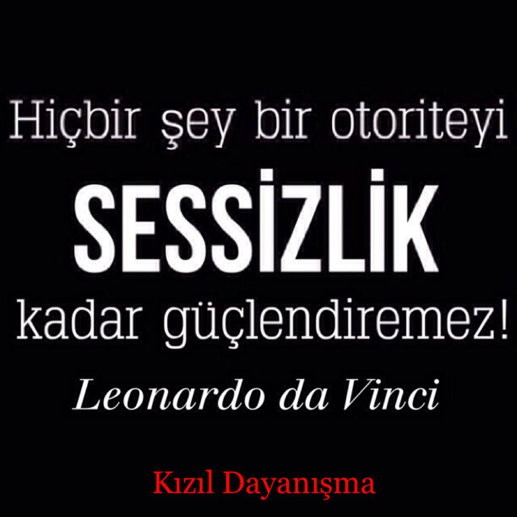 Hiçbir şey bir otoriteyi SESSİZLİK kadar güçlendiremez!

[ Leonardo da Vinci ]