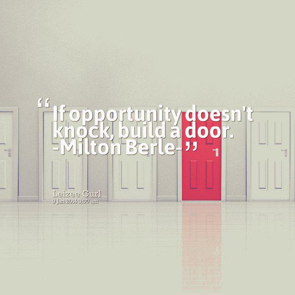 Official_EMP's tweet photo. "If opportunity doesn't knock build a door"~ Milton Berle http://t.co/Zc4wVHu6bU