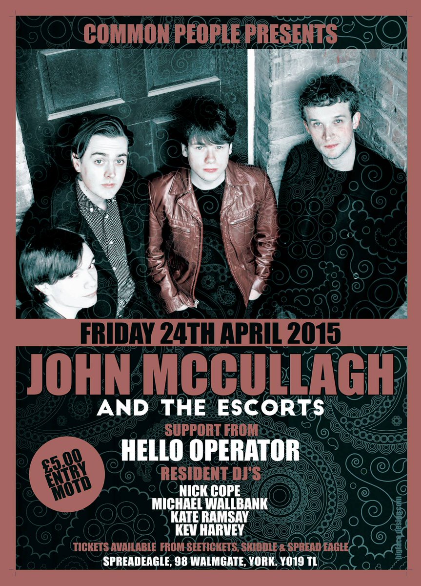 John Mcullagh &amp; The Escorts <a href="/Spreadeagleyork/">sPReAD eAGLE yoRK</a> April 24th  <a href="/circulationmag/">Circulation Magazine</a> <a href="/johnrobb77/">john robb</a> @TheRosesTweets <a href="/terrychristian/">terry christian</a>