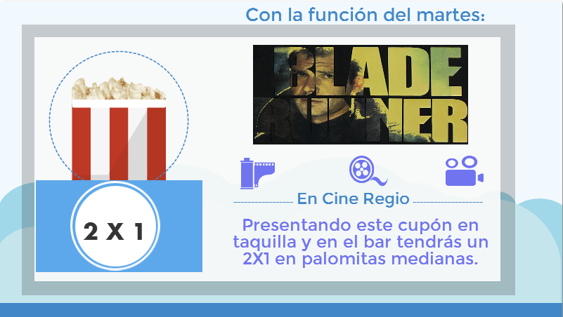 ¡OFERTA FLASH! Presentando este cupón con la proyección de mañana martes de "BLADE RUNNER" tienes 2 X 1 en PALOMITAS.