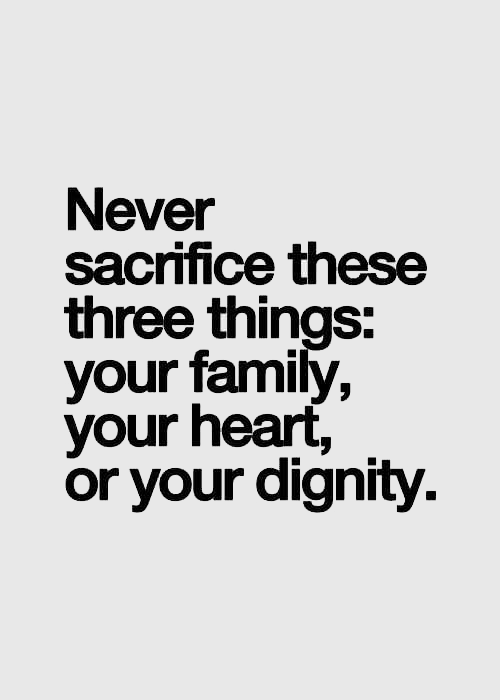CollegeEssayGuy's tweet photo. “Never sacrifice these three things: your family, your heart, or your dignity.” http://t.co/MDKyWvCouj