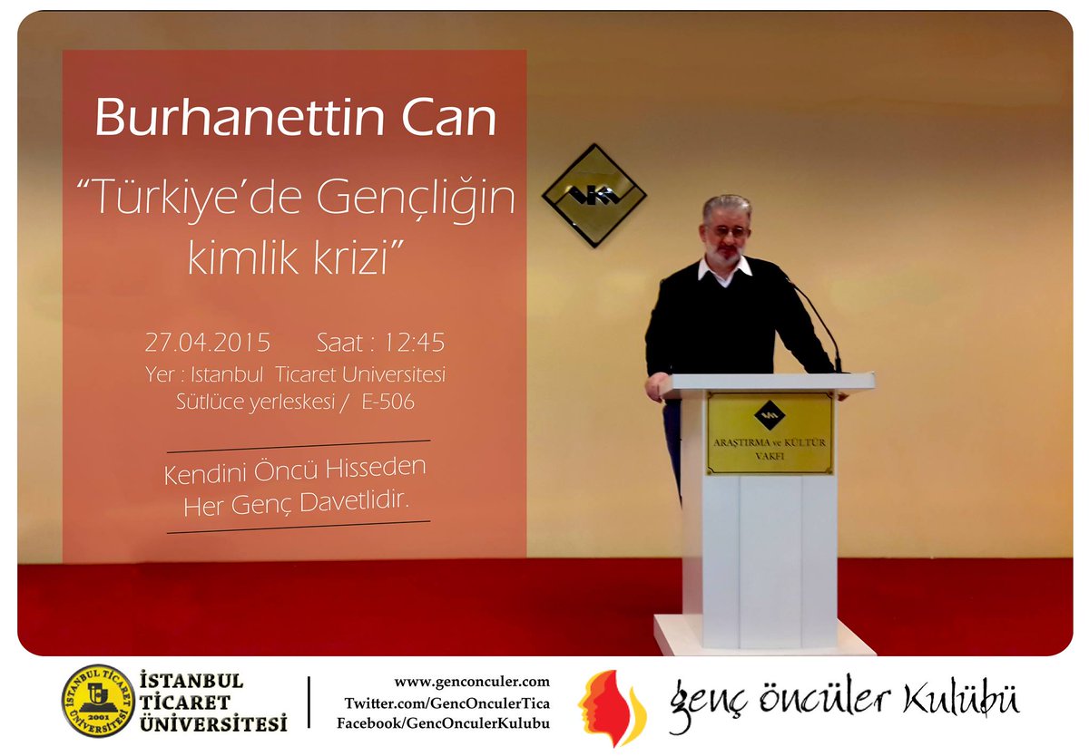 Burhanettin CAN ile "Türkiye'de Gençliğin Kimlik Krizi" söyleşimize herkes davetlidir. <a href="/ghkticaret/">GHK Ticaret Üni</a>
