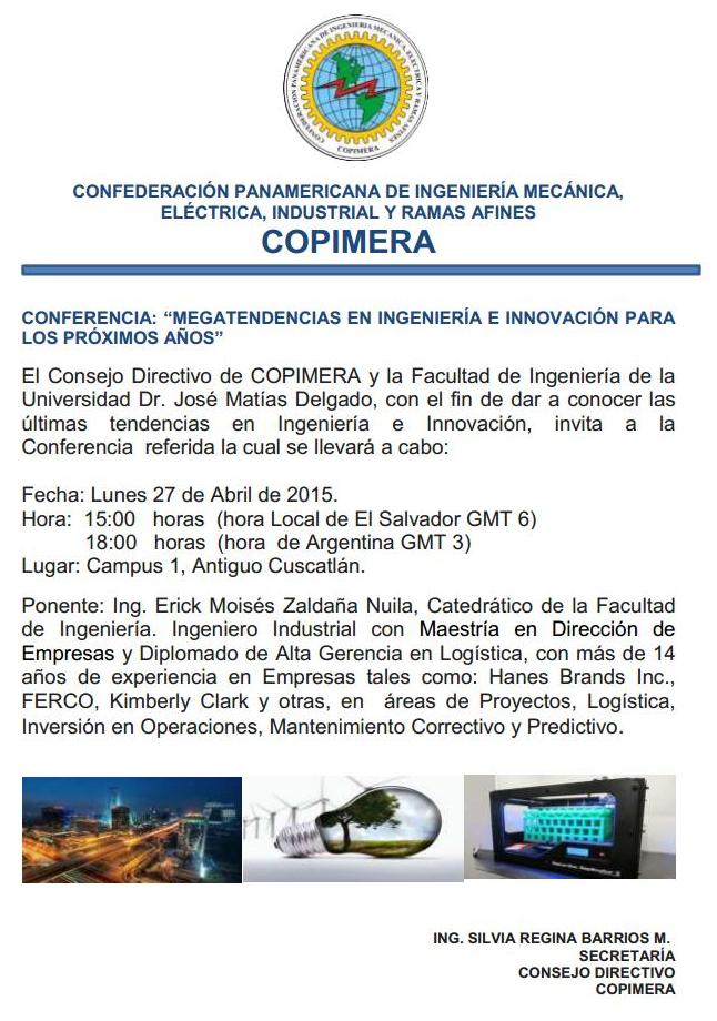 COPIMERA 2015 - CONFERENCIA: MEGATENDENCIAS EN INGENIERÍA E INNOVACIÓN PARA LOS PRÓXIMOS AÑOS
copimerainternacional.org/inicio/