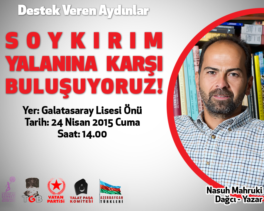 Soykırım yalanına karşı buluşuyoruz! Destek veren aydınlarımız: Nasuh Mahruki
24 Nisan Cuma
14.00
GS lisesi önü