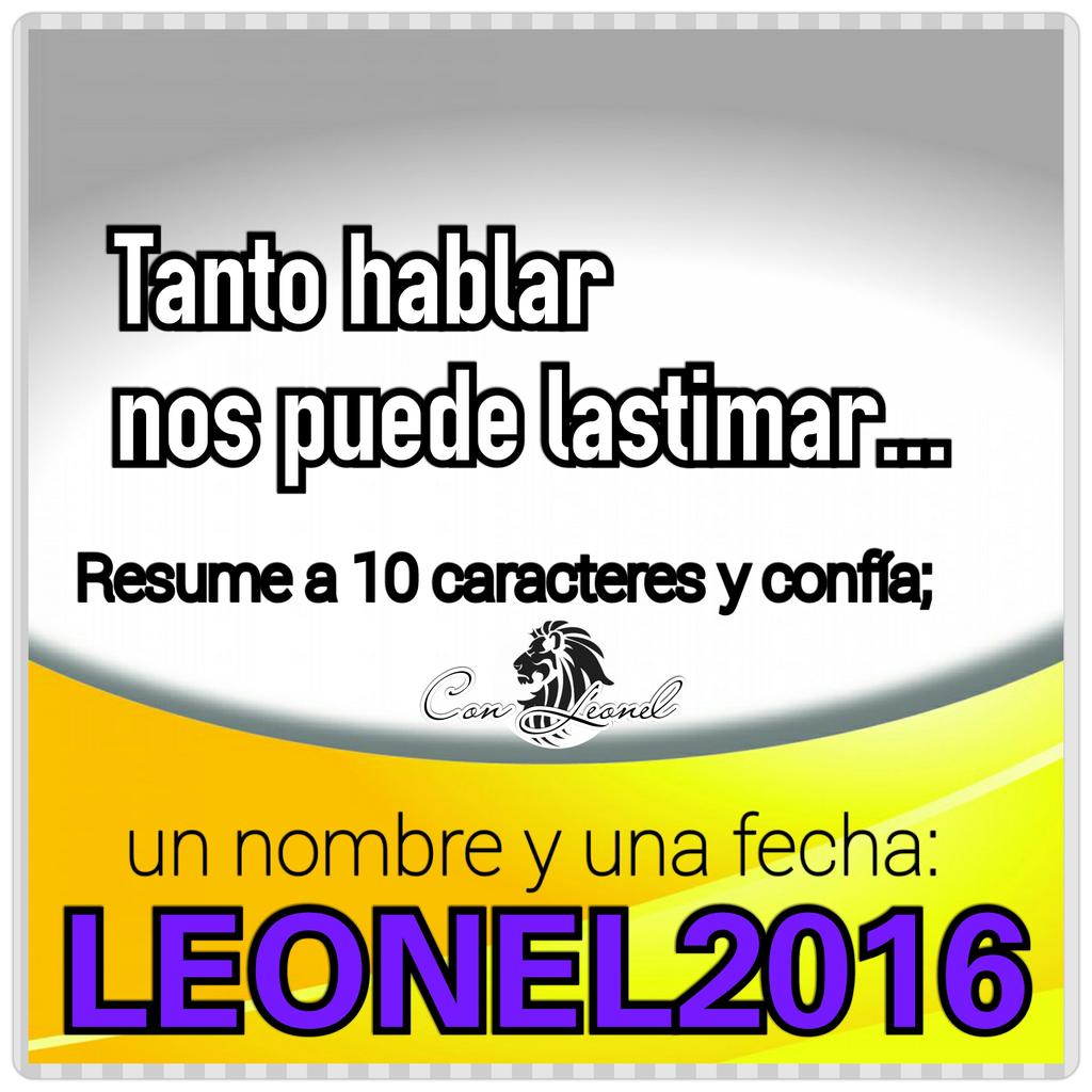 ConLeonel24's tweet photo. Hablar menos y mantenernos #FIRMES #LEONEL2016 http://t.co/fpQkKT0MKz