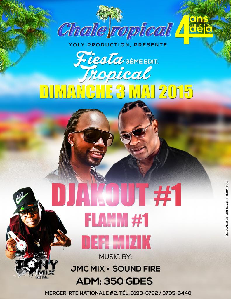 jamesonthermitu's tweet image. Yoly Prod. Presente, 3ème Edit. Fiesta Tropical 3 Mai with @djakout1 #FLANM#1 #DEFIMIZIK @tonymixhaiti Adm: #350Gdes