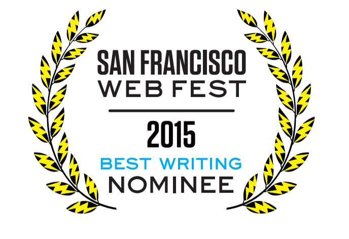SFWebFest's tweet photo. The nominees for BEST WRITING are: @WhatevLinda, #DISCREPANCE, @WallflowersTV, @TheRealAltruman.... (1/2) #SFWebFest http://t.co/fQ1V0GWRBn