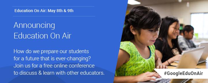 Innovate in your classroom. Join us for #GoogleEduOnAir, a free online conference. Register: goo.gl/IHYt6X