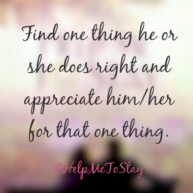 HelpMeToStay's tweet image. Find at least one thing he does right &amp;amp; appreciate him for that one thing. #MarriageTip #Appreciation #HelpMeToStay 💖