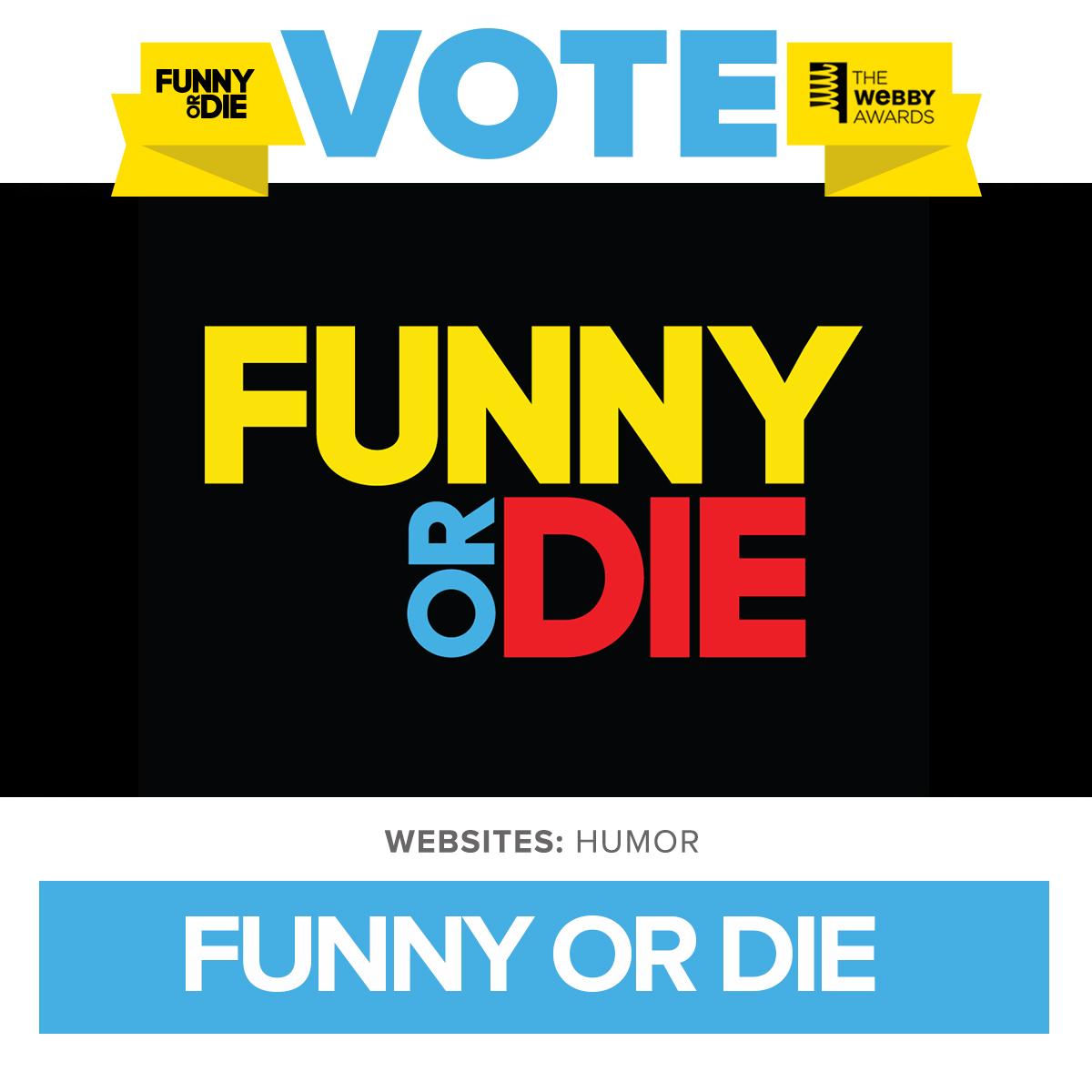 توییتر \ Funny Or Die در توییتر: «Vote for us to win Websites: Humor  @TheWebbyAwards! We'll love you forever and ever: /4yE7FGPVuf  /2WceTcnKqN»