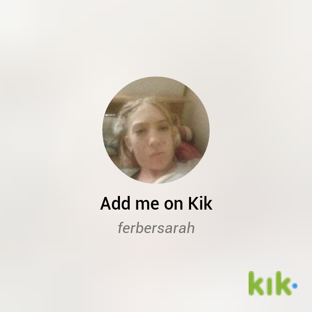 sarahferber7's tweet photo. Hey! I'm on #Kik - my username is 'ferbersarah' http://t.co/hTyJVLcZ2o http://t.co/uqgAjU7ead