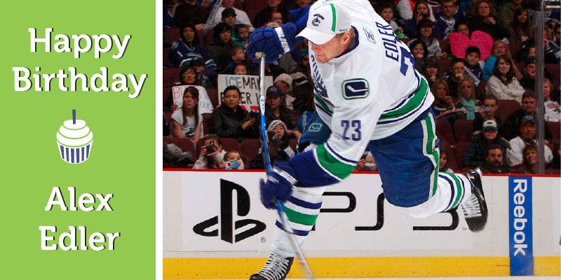 Help us wish a very happy birthday to Alex Edler. We re all pulling for a playoff birthday goal! 