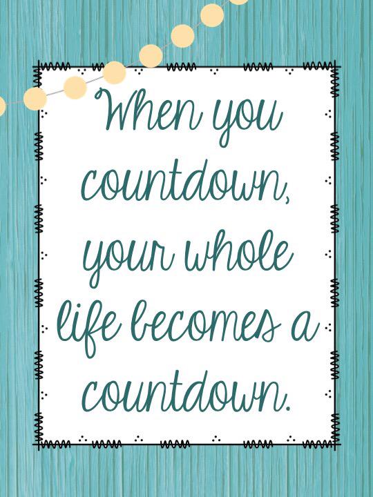 mrscahillsclass's tweet photo. A high school teacher said this to me. It's easy to have countdowns, but I try to stay away from it for this reason http://t.co/lEFJX9DDsm