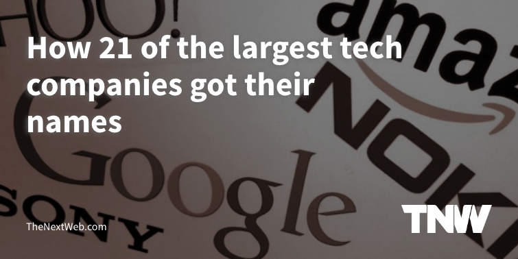 startupheads's tweet photo. How 21 big tech companies got their names http://t.co/NzBYjj9QOV http://t.co/kiJwHkDJJB via @TheNextWeb