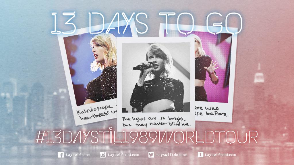 13 days until the 1989 world tour kicks off! Which song are you most excited to see live? #13DaysTil1989WorldTour