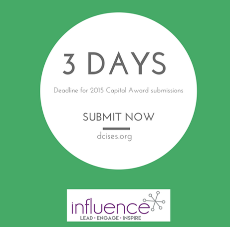 ILEA_DC's tweet photo. Only 3 more days to enter the #ISESDC #CapitalAwards competition. Awards will be given out at #ISESInfluence 5/11 http://t.co/3DB7QEncup