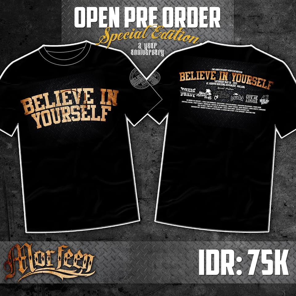 Open Pre Order T-shirt acara "believe in yourself" @Morfeen13Mlg 
CP: 085755522741 / 7E6527FF (FANDI) <a href="/MalangKab/">Malang</a>