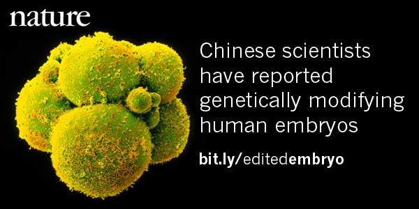 Nature's tweet image. In a world first, Chinese scientists have reported editing the genomes of human embryos ow.ly/LYTVn